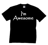 31yl8 BIVUL. SL160  Im Awesome T shirt Funny Tee   Adult Medium, Black
