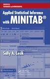Applied Statistical Inference with MINITAB® (Statistics:  A Series of Textbooks and Monographs)