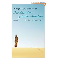 Die Zeit der gr�nen Mandeln: Roman