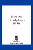Flora Des Fichtelgebirges (1854) - 