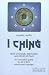 Book I Ching: New Systems, Methods & Revelations