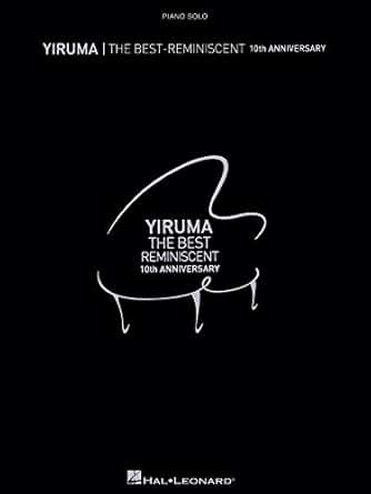 【クリックで詳細表示】Yiruma - The Best： Reminiscent 10th Anniversary Songbook 電子書籍： Yiruma： Kindleストア