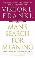 Man's Search For Meaning