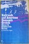 Railroads and American Economic Growth: Essays in Econometric History