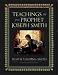 TEACHINGS OF THE PROPHET JOSEPH SMITH - COLLECTORS EDITION - Taken from his sermons and writings as they are found in the Documentary history and other publications of the Church and written or published in the days of the prophet's ministry / selected an