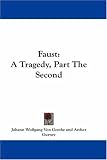 Faust: A Tragedy, Part the Second