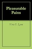 Pleasurable Pains