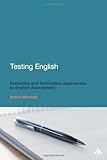 Testing English : formative and summative approaches to English assessment