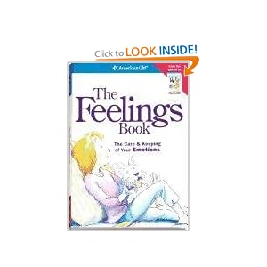 The Feelings Book: The Care & Keeping of Your Emotions (American Girl) (American Girl Library) [Paperback]