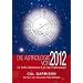 Die Astrologie von 2012: Der Gro�e Zeitenwechsel und die Hopi-Prophezeiungen