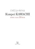 calligraphie Kunpei KAWACHI avec ses el`eves