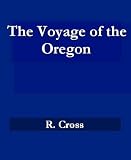 The Voyage of the Oregon from San Francisco to Santiago in 1898
