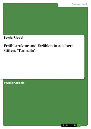 Erzählstruktur und Erzählen in Adalbert Stifters 