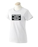 WELL BEHAVED WOMEN RARELY MAKE HISTORY Ladies T-Shirt Pink Large