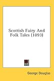 Scottish Fairy And Folk Tales (1893)