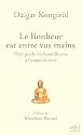 Le Bonheur est entre vos mains : Petit guide du bouddhisme à l'usage de tous