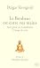 Le Bonheur est entre vos mains : Petit guide du bouddhisme à l'usage de tous