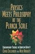 Physics Meets Philosophy at the Planck Scale: Contemporary Theories in Quantum Gravity