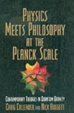Physics Meets Philosophy at the Planck Scale: Contemporary Theories in Quantum Gravity