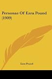 Personae Of Ezra Pound (1909)