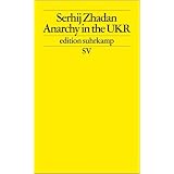 Anarchy in the UKR (edition suhrkamp)von "Serhij Zhadan"