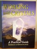 Working with Crystals: A Practical Guide