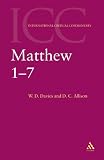 Matthew 1-7: a Critical and Exegetical Commentary on the Gospel According to Saint Matthew (0567083551) by Allison, Dale C.