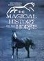 The Magical History of the Horse