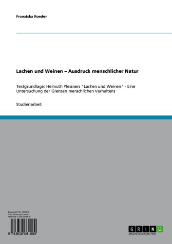 Lachen und Weinen - Ausdruck menschlicher Natur: Textgrundlage: Helmuth Plessners 