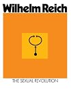 The Sexual Revolution: Toward a Self-Governing Character Structure