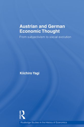 Austrian and German Economic Thought: From Subjectivism to Social Evolution (Routledge Studies in the History of Economics)