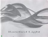 Rarefied Light 1991; Alaska's Annual Statewide Juried Photographic Exhibition