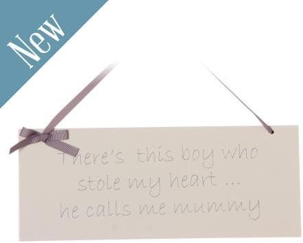 Personalised Cream Cream Wooden Plaque Hanging Decoration - There's this boy who stole my heart ... he calls me mummy - add message
