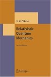 Relativistic Quantum Mechanics (Theoretical and Mathematical Physics)