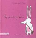 El Pequeno Conejo Blanco/ the Little White Rabbit (Coleccion Libros Para Sonar)