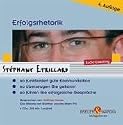 Erfolgsrhetorik. 4 CDs: So funktioniert gute Kommunikation - so &uuml;berzeugen Sie gekonnt - so f&uuml;hren Sie erfolgreiche Gespr&auml;che