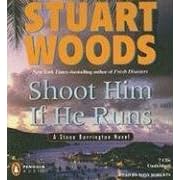 Shoot Him If He Runs (Stone Barrington Novels)
