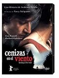 Brucio nel vento (Cenizas En El Viento) aka (Burning In The Wind) [NTSC/REGION 1 & 4 DVD. Import-Latin America]