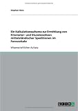 Ein Kalkulationsschema zur Ermittlung von Kilometer- und Stundensätzen mittelständischer Speditionen im Fernverkehr
