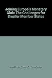 Joining Europe's monetary club : the challenges for smaller member states