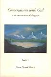 CONVERSTIONS WITH GOD (AN UMCOMMON DIALOGUE, BOOK 1) - NEALE DONALD WALSCH