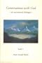Converstions with God (an umcommon dialogue, book 1)