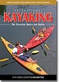 Sporting Goods : Recreational Kayaking: The Essential Skills and Safety