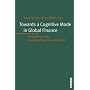 Towards a Cognitive Mode in Global Finance: The Governance of a Knowledge-Based Financial System