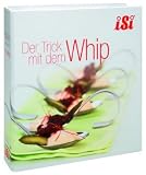 Produkt-Bild: iSi der Trick mit dem Whip, Kochbuch