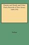 Patents and Deeds and Other Early Records of New Jersey 1664-1703