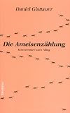 Ameisenz&auml;hlung: Kommentare zum Alltag - Daniel Glattauer