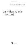 Le Milan Kabyle Infortune