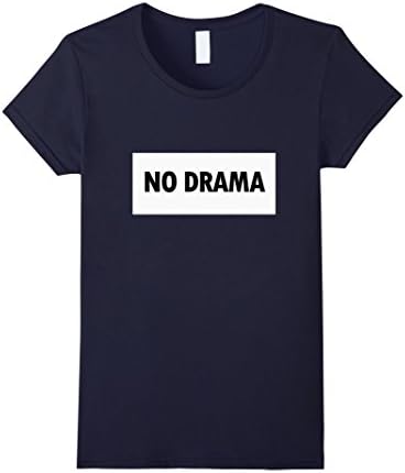 Women's No Drama! Funny Saying T-shirt 2016 men women Large Navy
