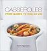 Casseroles - From Gumbo to Coq au Vin